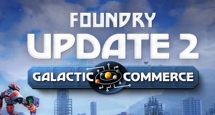 FOUNDRY’s Galactic Commerce update.